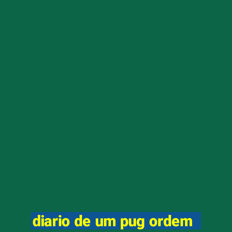 diario de um pug ordem